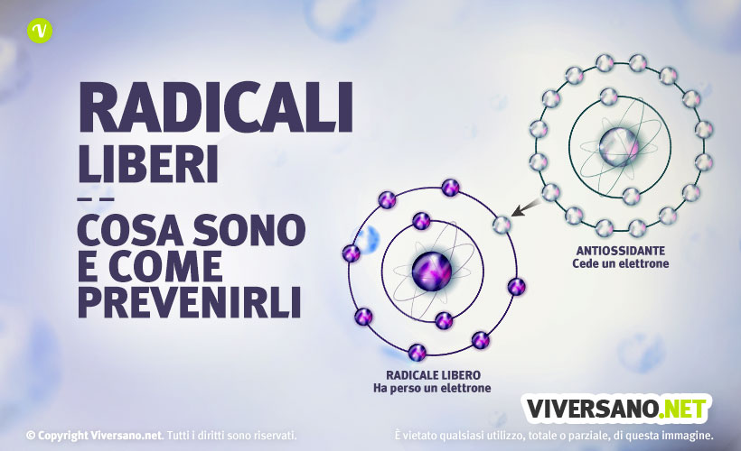 Radicali liberi: cosa sono, quali danni provocano e come prevenirli