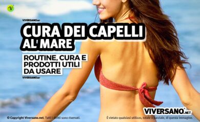 Capelli protetti anche al mare: consiglie e prodotti