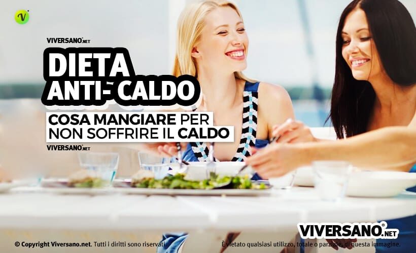 Cosa mangiare con il caldo?
