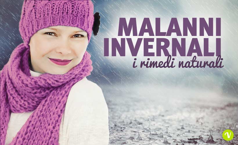 Consigli e rimedi naturali per i più comuni malanni invernali