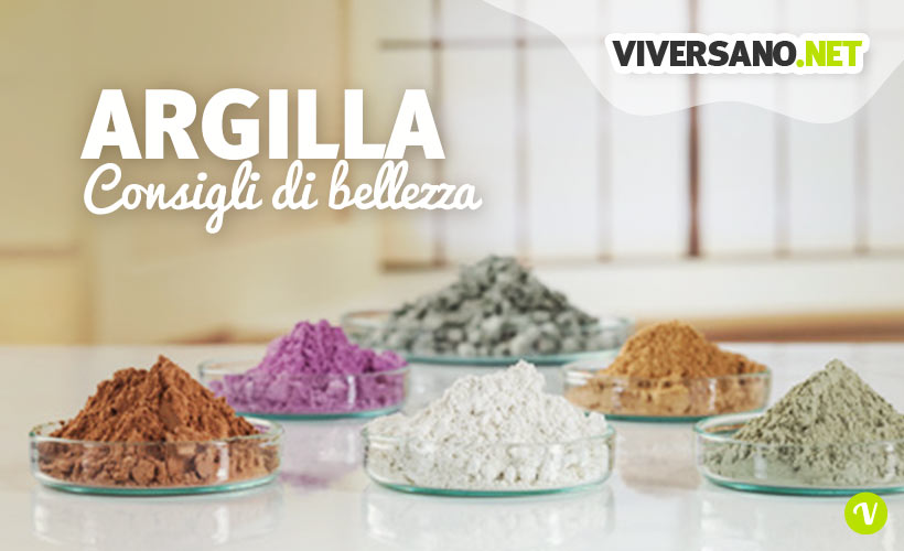 Scopri le varie proprietà dei diversi tipi di argilla e come usarle per la tua bellezza