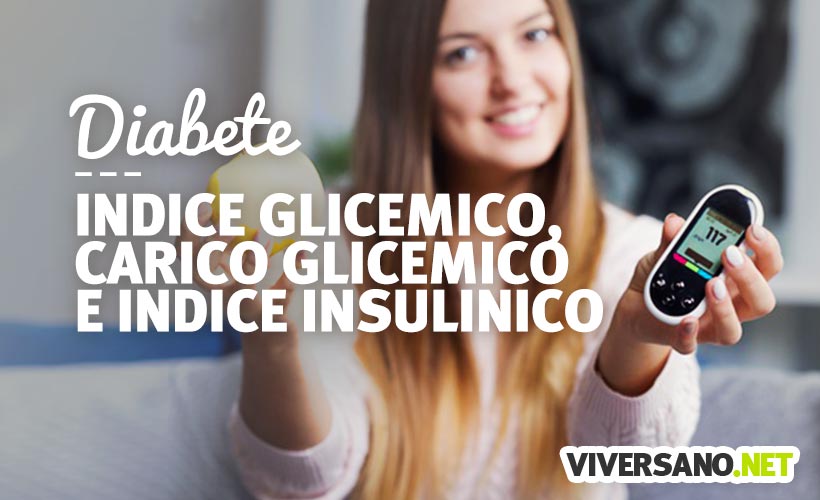 Indice glicemico, carico glicemico e indice insulinico: di cosa si tratta?