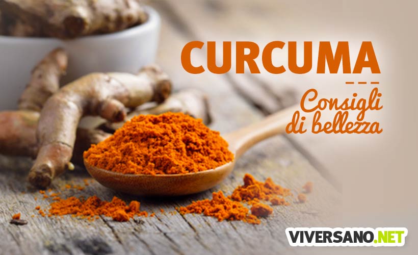 Curcuma per la bellezza di pelle e capelli
