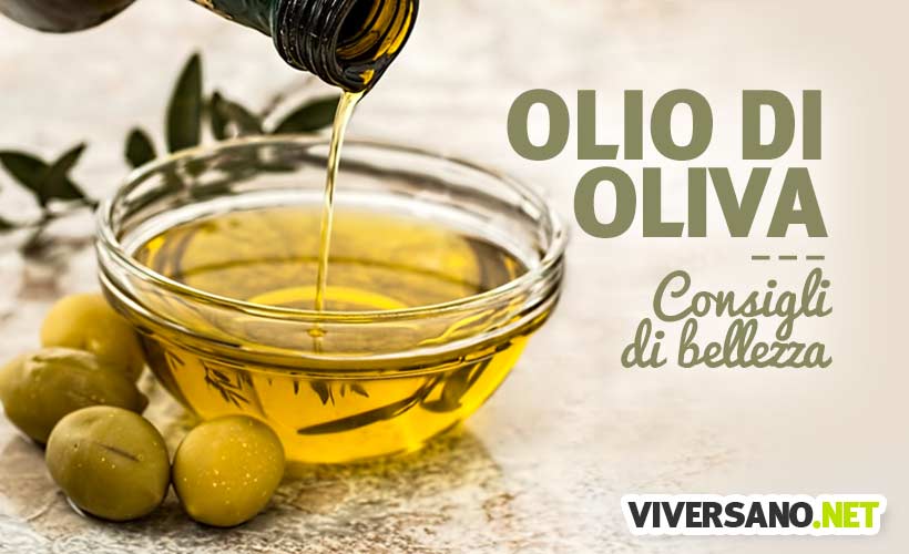 Olio di oliva per pelle e capelli: guida all'uso