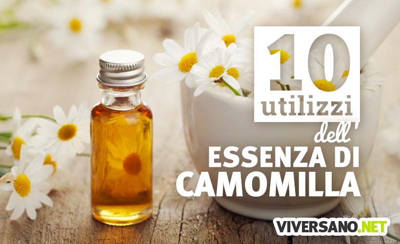 10 usi dell'olio essenziale di camomilla