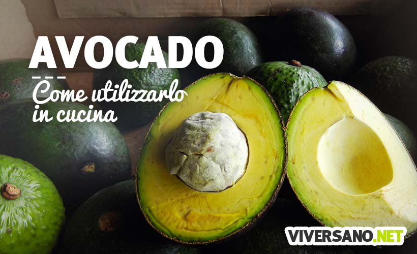Come usare l'avocado in cucina