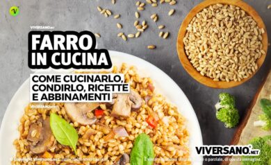 Farro: come cucinarlo e come usarlo in cucina
