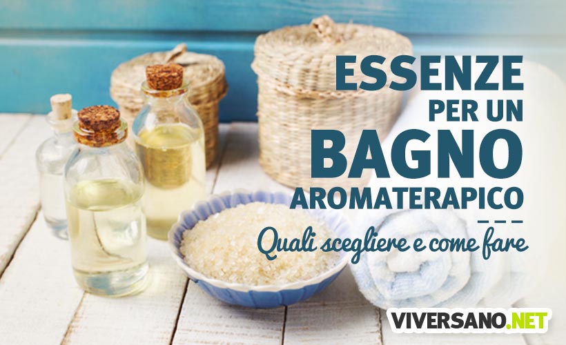 I migliori oli essenziali per un bagno aromaterapico