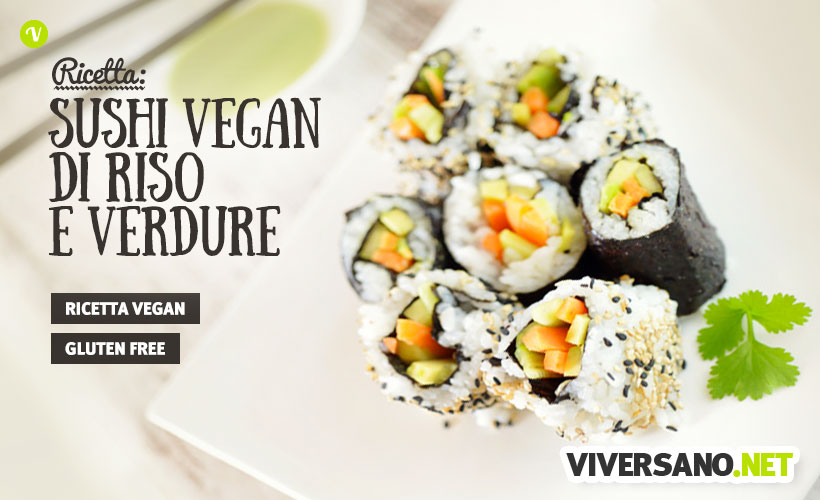 Ricetta: Sushi vegan di riso e verdure