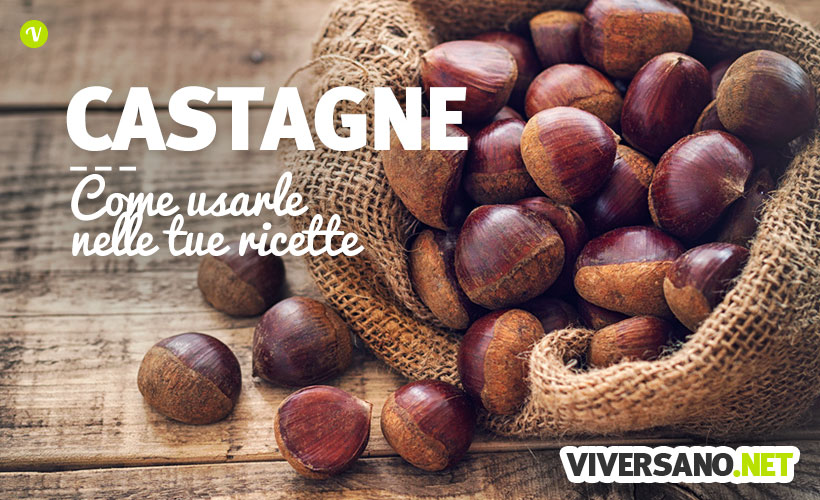 Come cucinare le castagne: idee e consigli