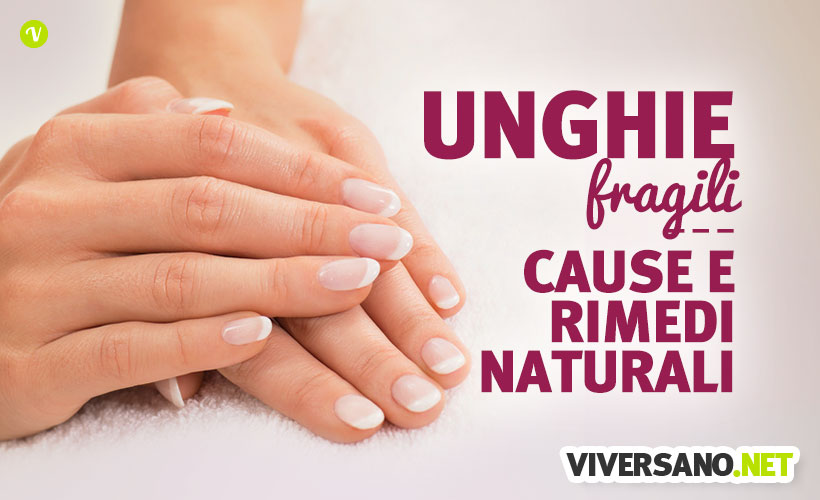 Unghie fragili che si sfaldano: rimedi naturali