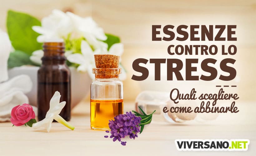 Scopri gli oli essenziali per combattere lo stress e ritrovare il buonumore