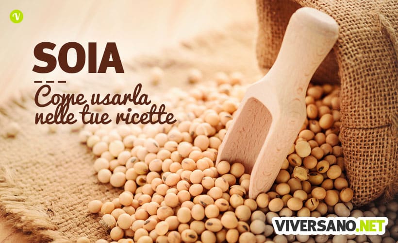Come cucinare la soia: cottura, idee e consigli