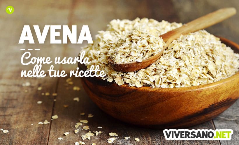 Come usare l'avena in cucina: idee, abbinamenti e consigli