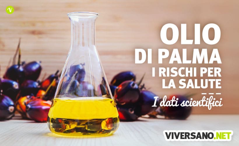 Olio di palma raffinato: composizione e rischi per la salute