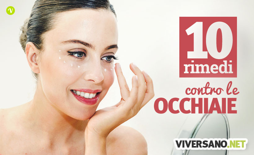 10 rimedi naturali per eliminare le occhiaie