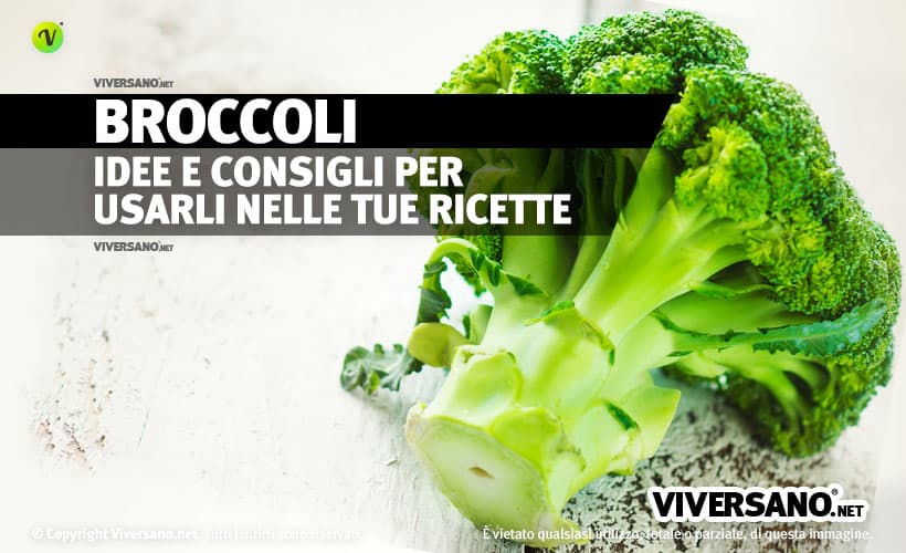 Come cucinare i broccoli: cottura, idee e preparazioni
