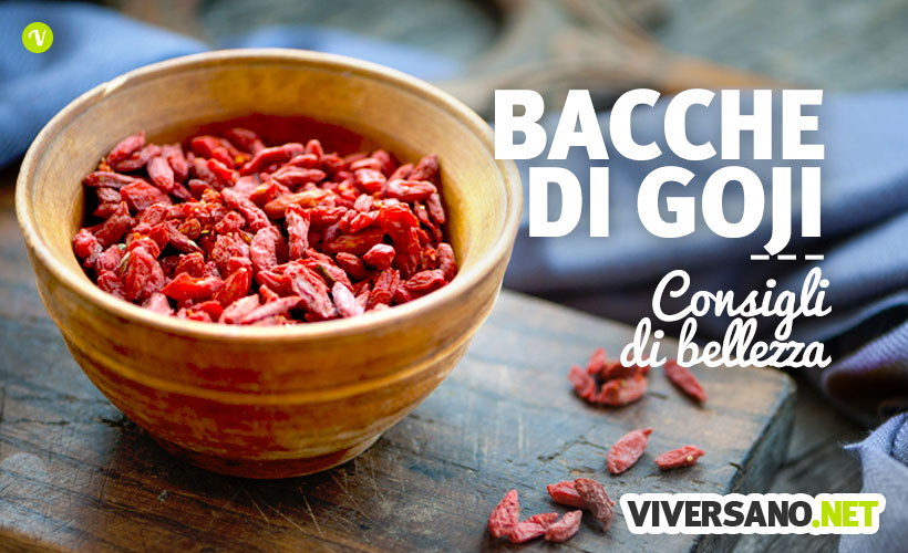 Bacche di goji: benefici per la pelle e consigli d'uso