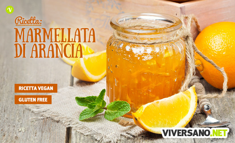 Marmellata di arance: 5 ricette sane per prepararla in casa