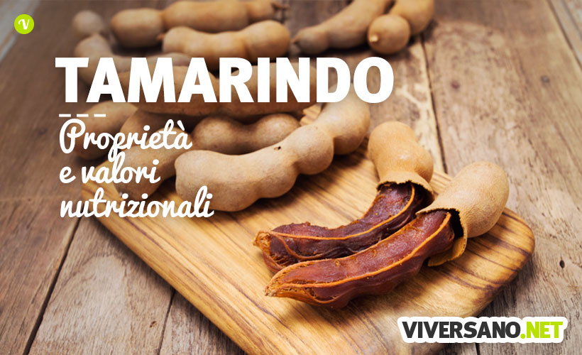 Tamarindo: proprietà, benefici e controindicazioni
