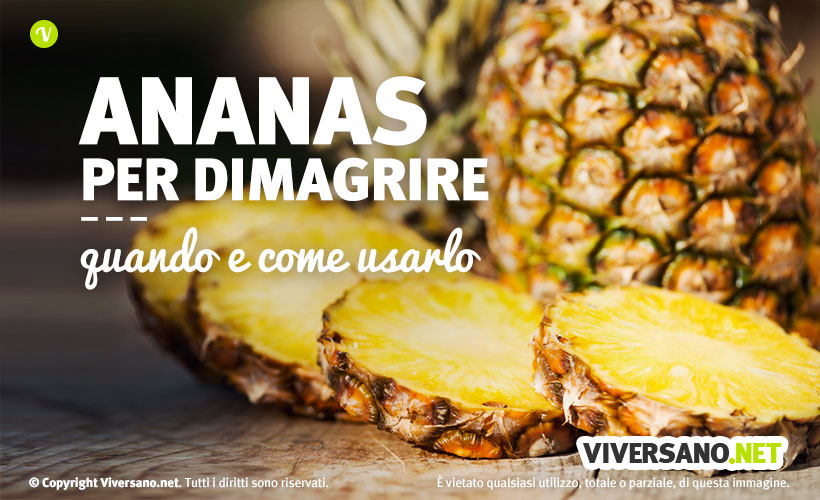 Ananas per dimagrire: come e perché aiuta la linea