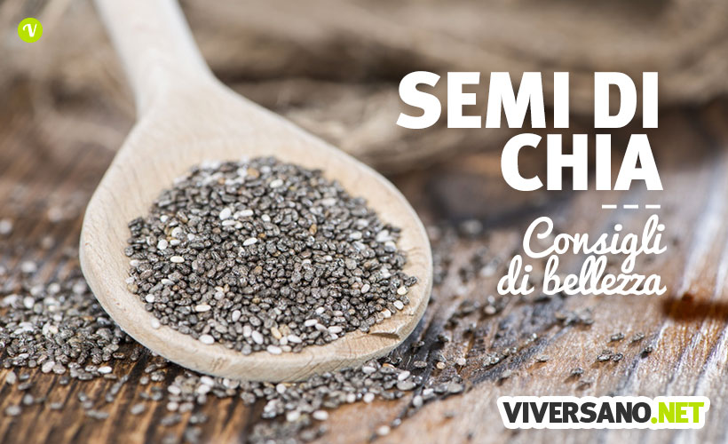 Semi di chia per la bellezza di pelle e capelli