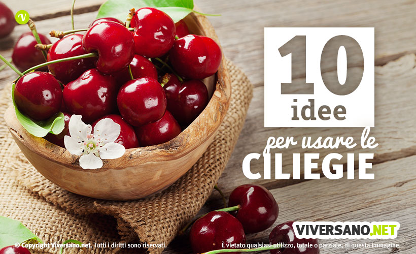 10 ricette per usare le ciliegie in cucina