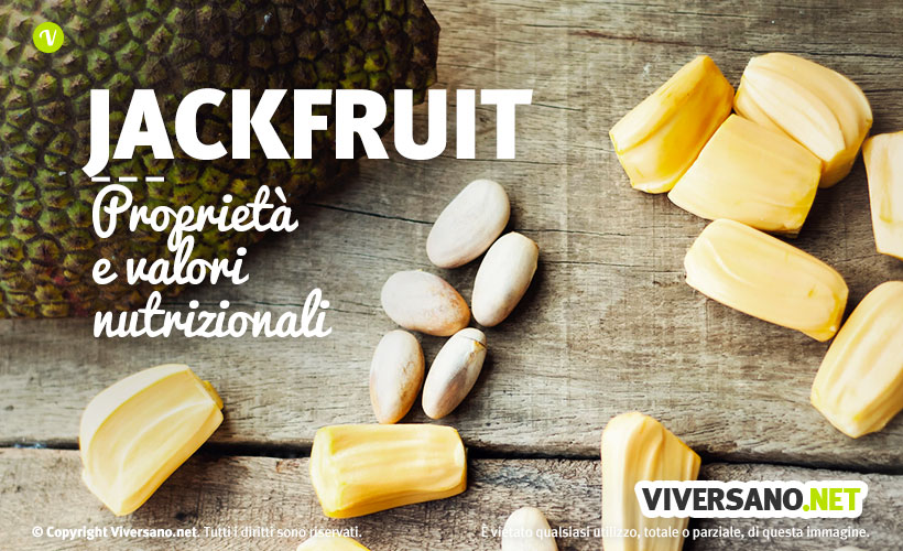 Jackfruit: proprietà, benefici, calorie e controindicazioni