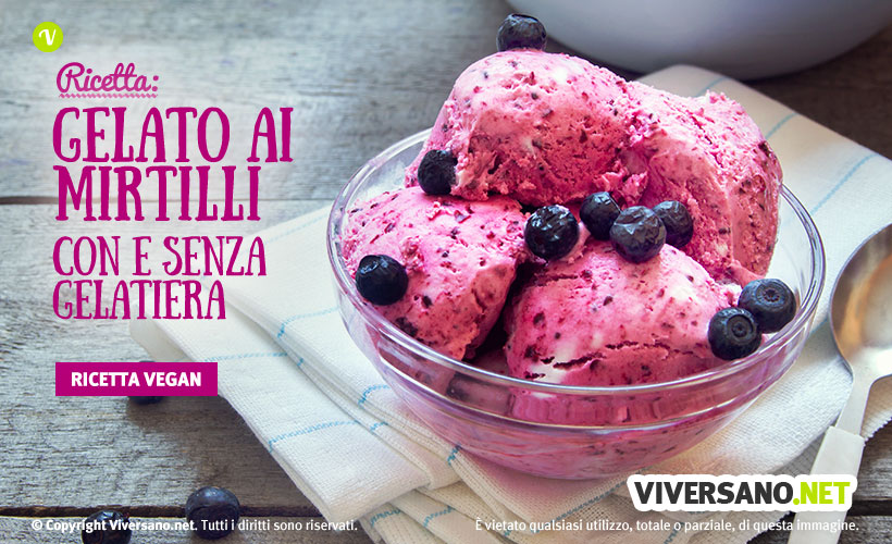 Gelato ai mirtilli home made: la ricetta con e senza gelatiera