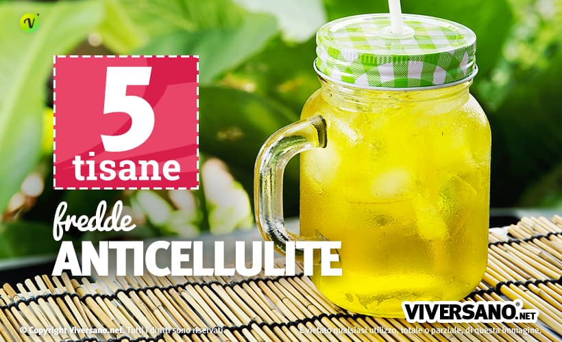 5 tisane fredde per contrastare la cellulite