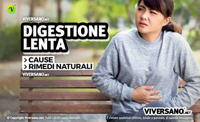 Digestione lenta cause sintomi e rimedi naturali
