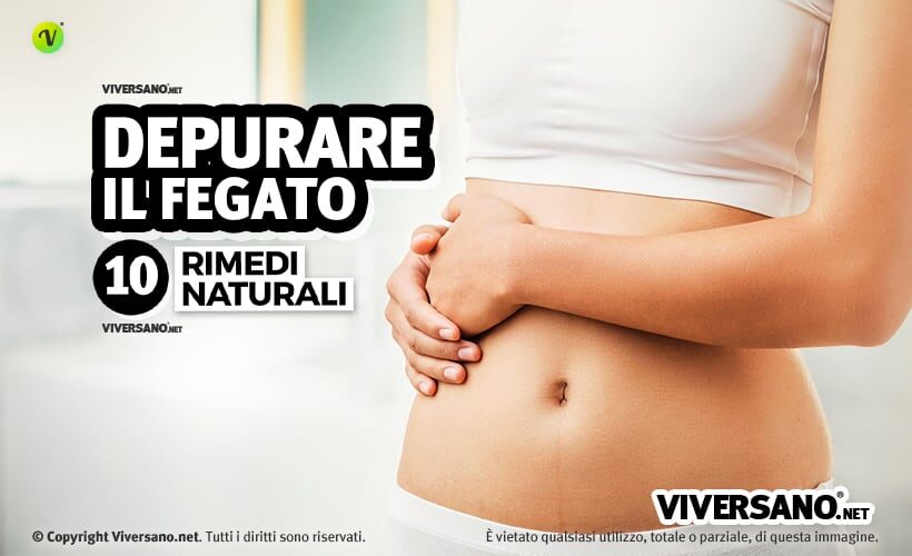 Depurare il fegato con rimedi naturali