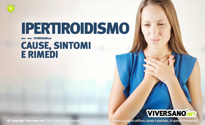 Copertina dell'articolo - Ipertiroidismo cause, sintomi e rimedi