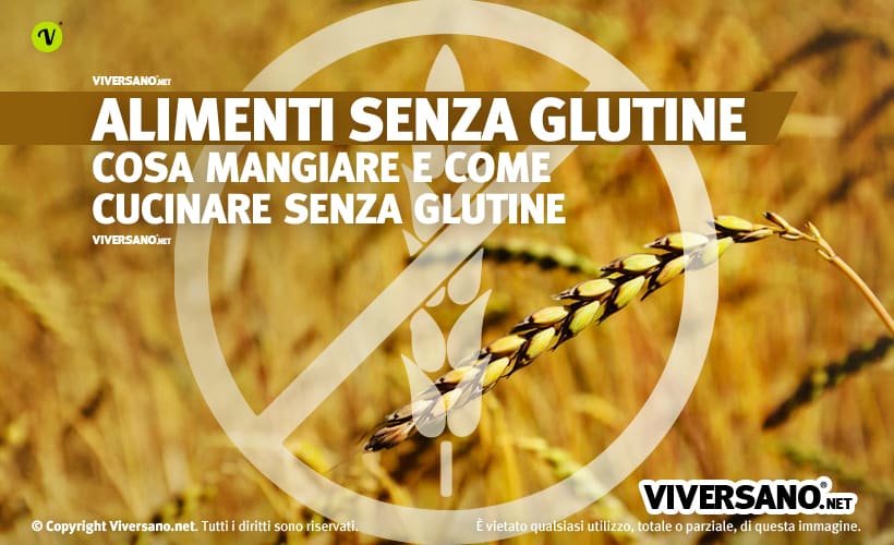 Quali sono gli alimenti senza glutine e consigli in cucina