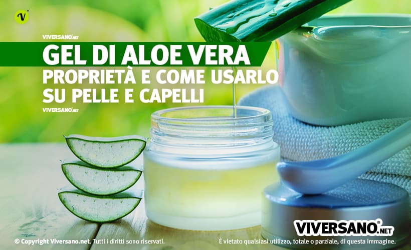 Gel di aloe vera: i benefici per pelle e capelli
