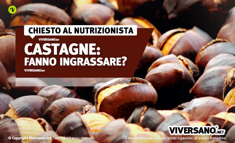 Le castagne fanno ingrassare o dimagrire?