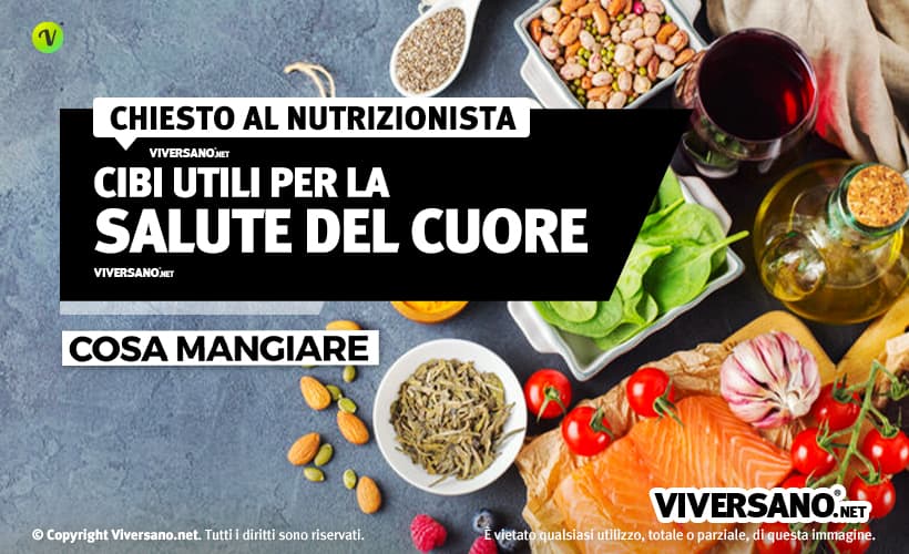 Cibi che fanno bene al cuore