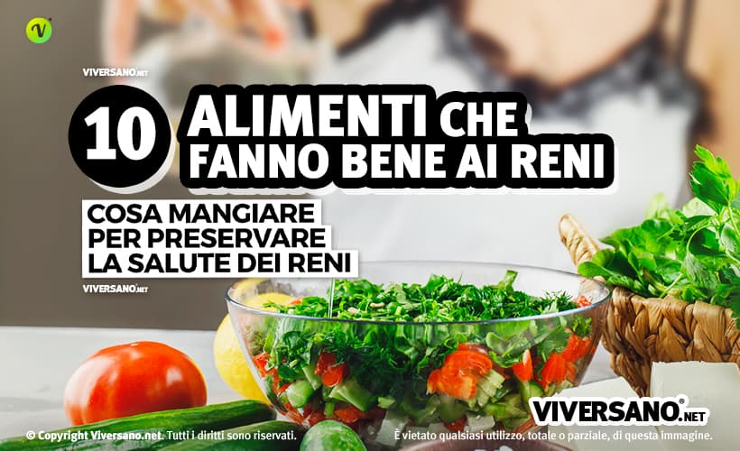 Alimenti misti che fanno bene ai reni