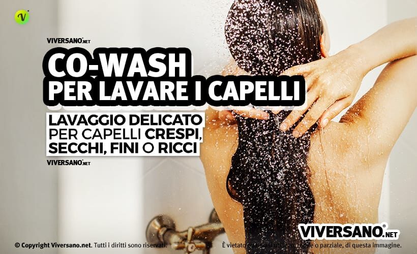 Co wash per lavare i capelli senza shampoo