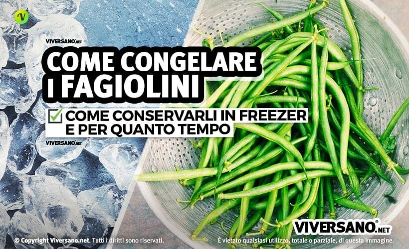 COme congelare i fagiolini verdi crudi o cotti